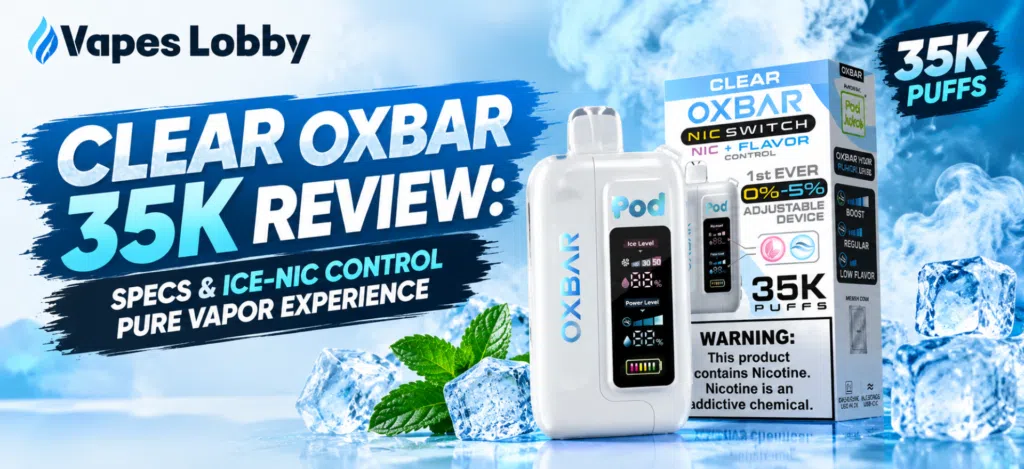 Clear OXBAR 35K vape review featured image showing the device and packaging with Ice-Nic Control features on Vapes Lobby.