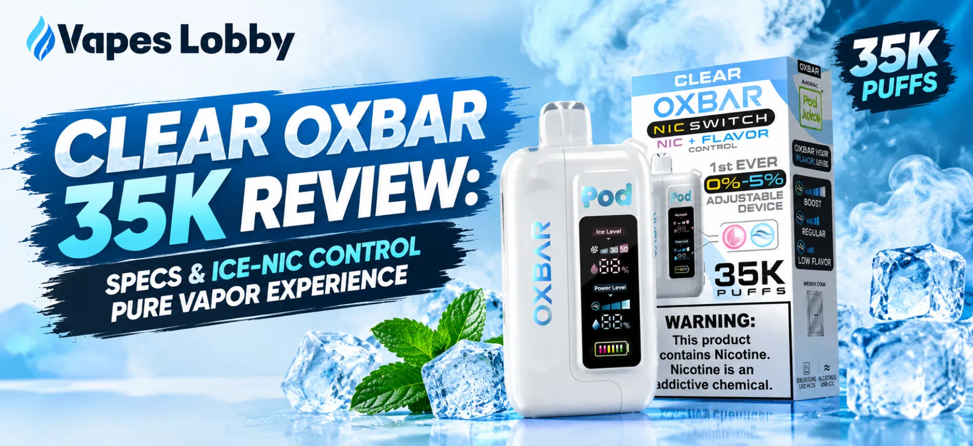 Clear OXBAR 35K vape review featured image showing the device and packaging with Ice-Nic Control features on Vapes Lobby.